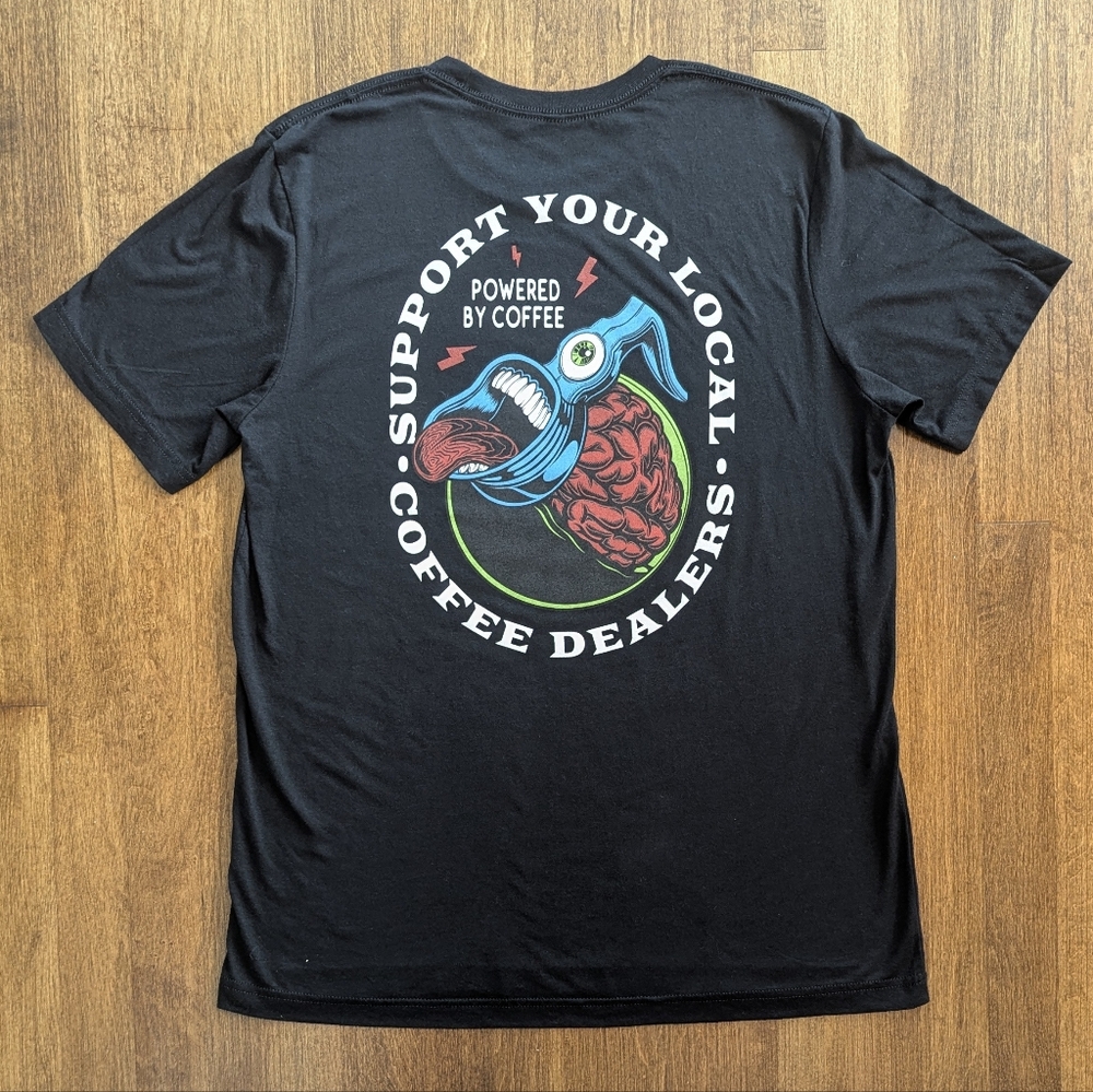 Support Your Local Coffee Dealers 🖤 Black Graphic T-shirt - Picture 2 of 10
